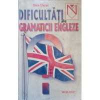 DIFICULTATI ALE GRAMATICII ENGLEZE DIFICULTATI ALE GRAMATICII ENGLEZE