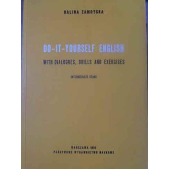 DO-IT-YOURSELF ENGLISH WITH DIALOGUES, DRILLS AND EXERCISES. INTERMEDIATE STAGE