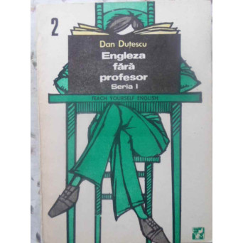 ENGLEZA FARA PROFESOR VOL.2