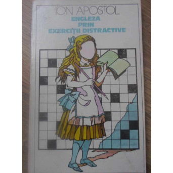ENGLEZA PRIN EXERCITII DISTRACTIVE