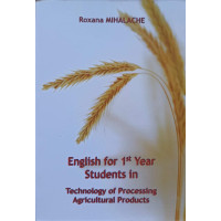 ENGLISH FOR 1st YEAR STUDENTS IN TECHNOLOGY OF PROCESSING AGRICULTURAL PRODUCTS