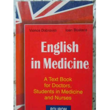 ENGLISH IN MEDICINE. A TEXT BOOK FOR DOCTORS STUDENTS IN MEDICINE AND NURSES