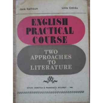 ENGLISH PRACTICAL COURSE. TWO APPROACHES TO LITERATURE