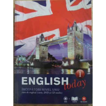 ENGLISH TODAY VOL.1 INCEPATORI NIVEL UNU (INCLUDE DVD+CD)