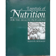 ESSENTIALS OF NUTRITION FOR THE HEALTH PROFESSIONS