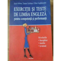 EXERCITII SI TESTE DE LIMBA ENGLEZA PENTRU COMPETENTA SI PERFORMANTA