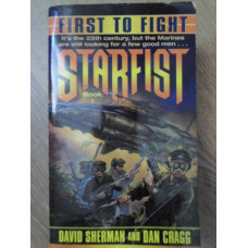 FIRST TO FIGHT. STARFIST BOOK 1