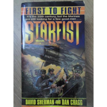 FIRST TO FIGHT. STARFIST BOOK 1