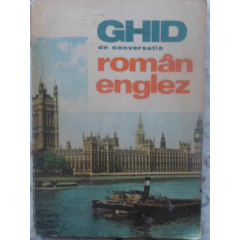 GHID DE CONVERSATIE ROMAN-ENGLEZ
