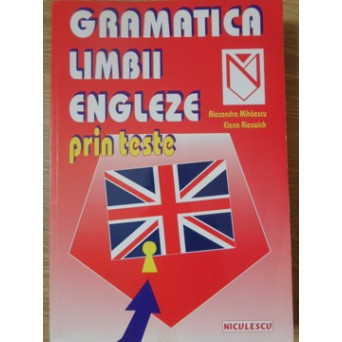 GRAMATIA LIMBII ENGLEZE PRIN TESTE