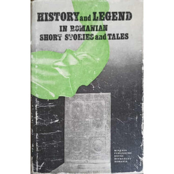 HISTORY AND LEGEND IN ROMANIAN SHORT STORIES AND TALES