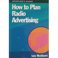 HOW TO PLAN RADIO ADVERTISING