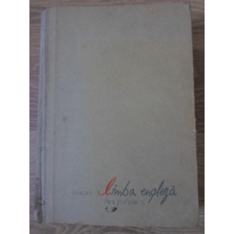 INVATATI LIMBA ENGLEZA FARA PROFESOR