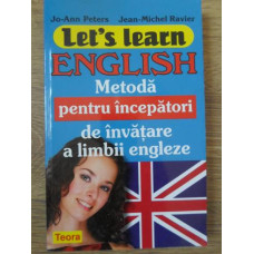 LET'S LEARN ENGLISH. METODA PENTRU INCEPATORI DE INVATARE A LIMBII ENGLEZE