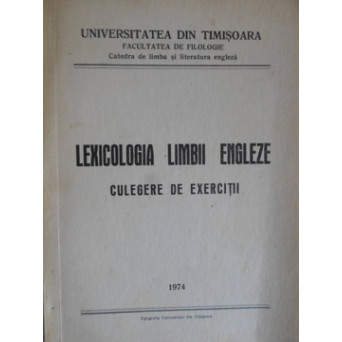 LEXICOLOGIA LIMBII ENGLEZE. CULEGERE DE EXERCITII