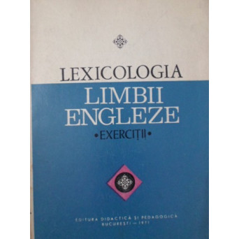 LEXICOLOGIA LIMBII ENGLEZE EXERCITII