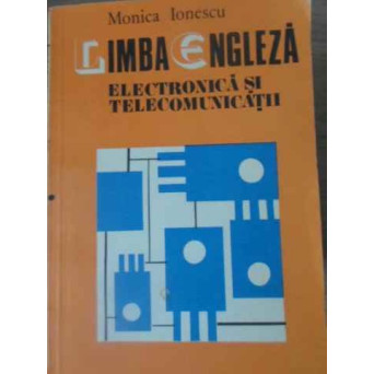 LIMBA ENGLEZA ELECTRONICA SI TELECOMUNICATII