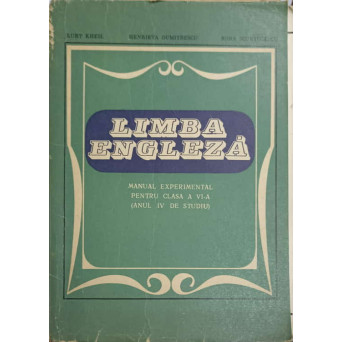 LIMBA ENGLEZA. MANUAL EXPERIMENTAL PENTRU CLASA A VI-A (ANUL IV DE STUDIU)
