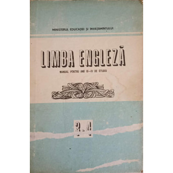 LIMBA ENGLEZA. MANUAL PENTRU ANII III-IV DE STUDIU