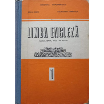 LIMBA ENGLEZA. MANUAL PENTRU ANUL I DE STUDIU