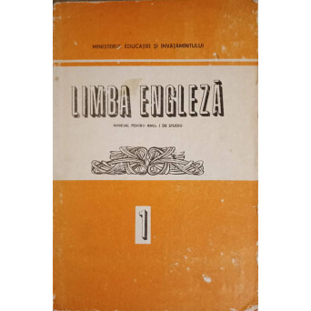 LIMBA ENGLEZA, MANUAL PENTRU ANUL I DE STUDIU