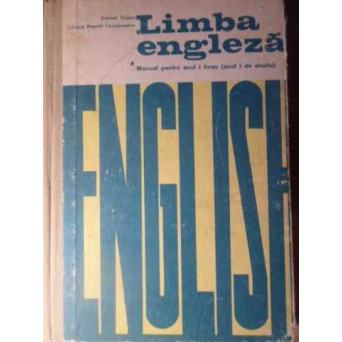 LIMBA ENGLEZA MANUAL PENTRU ANUL I LICEU (ANUL 1 DE STUDIU)