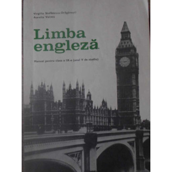 LIMBA ENGLEZA MANUAL PENTRU CLASA A IX-A (ANUL V DE STUDIU)