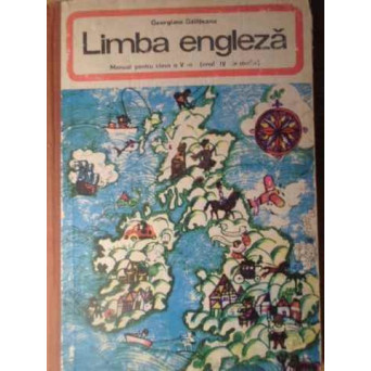 LIMBA ENGLEZA MANUAL PENTRU CLASA A V-A (ANUL 4 DE STUDIU)