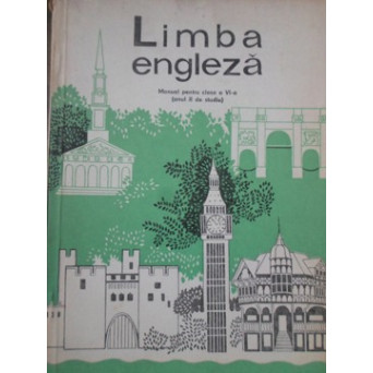 LIMBA ENGLEZA. MANUAL PENTRU CLASA A VI-A (ANUL II DE STUDIU)