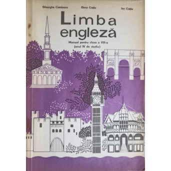 LIMBA ENGLEZA. MANUAL PENTRU CLASA A VIII-A (ANUL IV DE STUDIU)