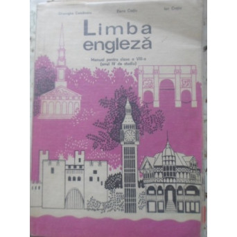LIMBA ENGLEZA MANUAL PENTRU CLASA A VIII-A (ANUL IV DE STUDIU)
