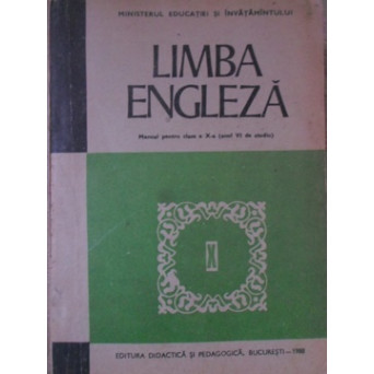 LIMBA ENGLEZA. MANUAL PENTRU CLASA A X-A (ANUL VI DE STUDIU)