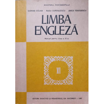 LIMBA ENGLEZA. MANUAL PENTRU CLASA A XI-A