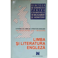 LIMBA SI LITERATURA ENGLEZA. SINTEZE SI EXERCITII PENTRU EXAMENELE DE BACALAUREAT SI ADMITERE LIMBA SI LITERATURA ENGLEZA. SINTEZE SI EXERCITII PENTRU EXAMENELE DE BACALAUREAT SI ADMITERE