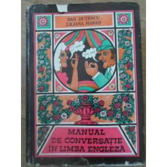 MANUAL DE CONVERSATIE IN LIMBA ENGLEZA