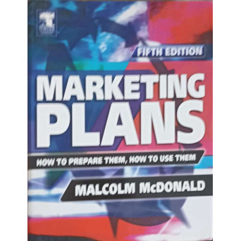 MARKETING PLANS. HOW TO PREPARE THEM. HOW TO USE THEM