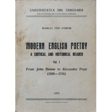 MODERN ENGLISH POETRY. A CRITICAL AND HISTORICAL READER VOL.1 FROM JOHN DONNE TO ALEXANDRE POPE (1590-1730)