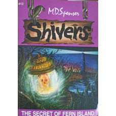 SHIVERS. THE SECRET OF FERN ISLAND