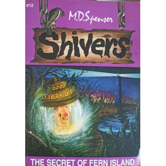 SHIVERS. THE SECRET OF FERN ISLAND