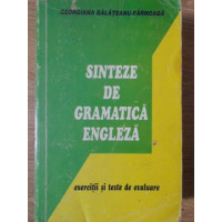 SINTEZE DE GRAMATICA ENGLEZA. EXERCITII SI TESTE DE EVALUARE