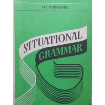 SITUATIONAL GRAMMAR
