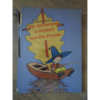 THE ADVENTURES OF DUNNO AND HIS FRIENDS (AVENTURILE LUI HABARNAM SI ALE PRIETENILOR SAI)