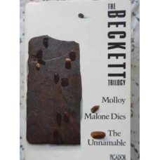 THE BECKETT TRILOGY: MOLLOY, MALONE DIES, THE UNNAMABLE