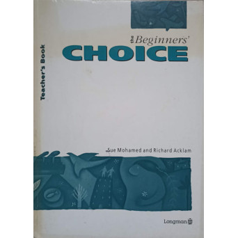 THE BEGINNERS CHOICE. TEACHER`S BOOK