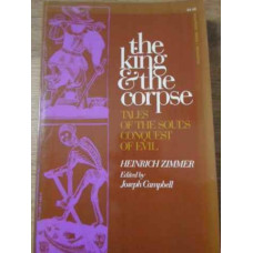 THE KING AND THE CORPSE. TALES OF THE SOUL'S CONQUEST OF EVIL