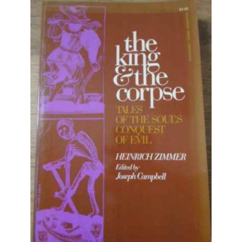 THE KING AND THE CORPSE. TALES OF THE SOUL'S CONQUEST OF EVIL