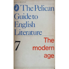 THE PELICAN GUIDE TO ENGLISH LITERATURE VOL.7 THE MODERN AGE