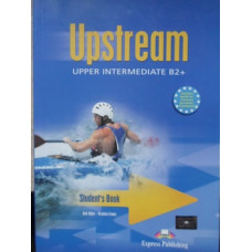 UPSTREAM, UPPER INTERMEDIATE B2+. STUDENT'S BOOK