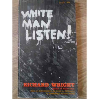 WHITE MAN, LISTEN!