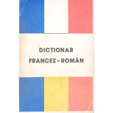 DICTIONAR FRANCEZ-ROMAN